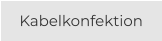 Kabelkonfektion
